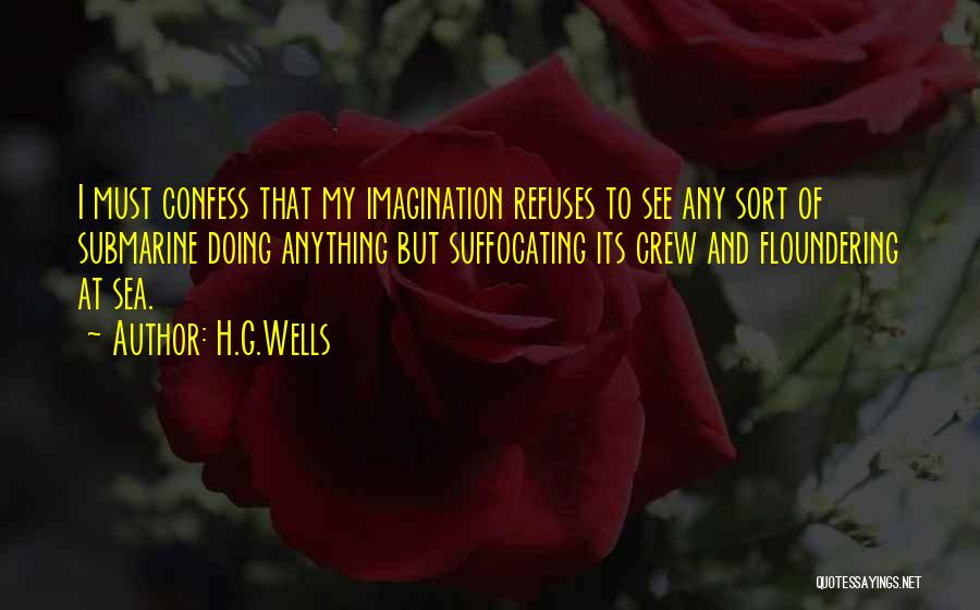 Suffocating Someone Quotes By H.G.Wells