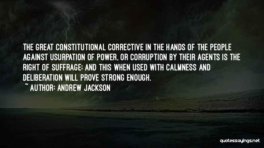 Suffrage Quotes By Andrew Jackson