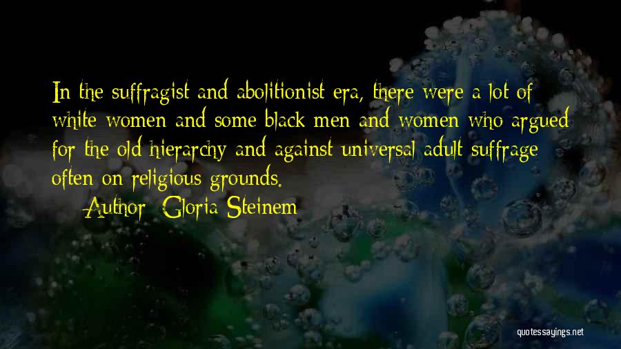 Suffrage Quotes By Gloria Steinem