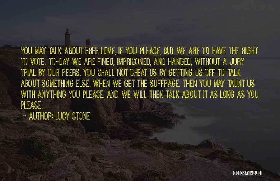 Suffrage Quotes By Lucy Stone