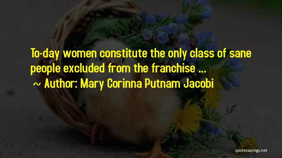 Suffrage Quotes By Mary Corinna Putnam Jacobi