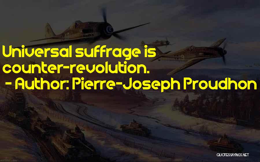 Suffrage Quotes By Pierre-Joseph Proudhon