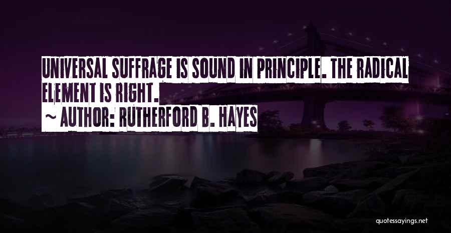 Suffrage Quotes By Rutherford B. Hayes