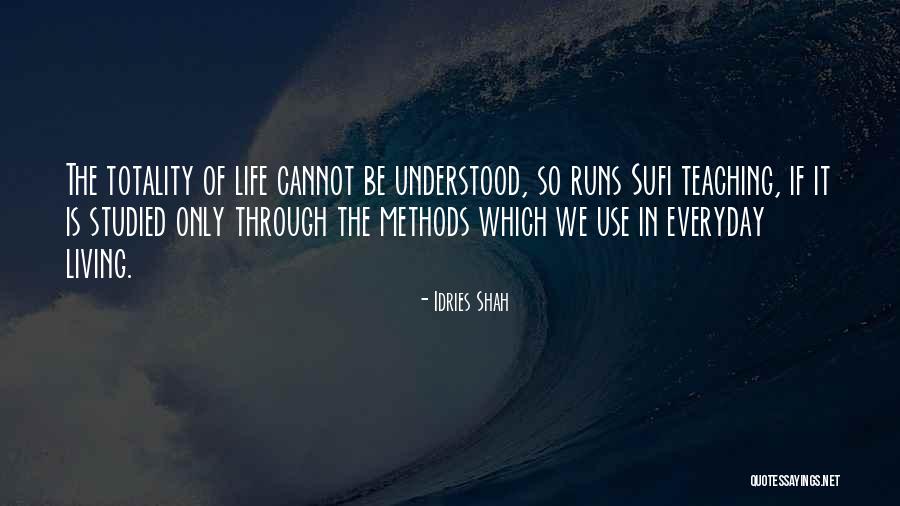 Sufi Teaching Quotes By Idries Shah Sufi Teaching Quotes By Idries Shah