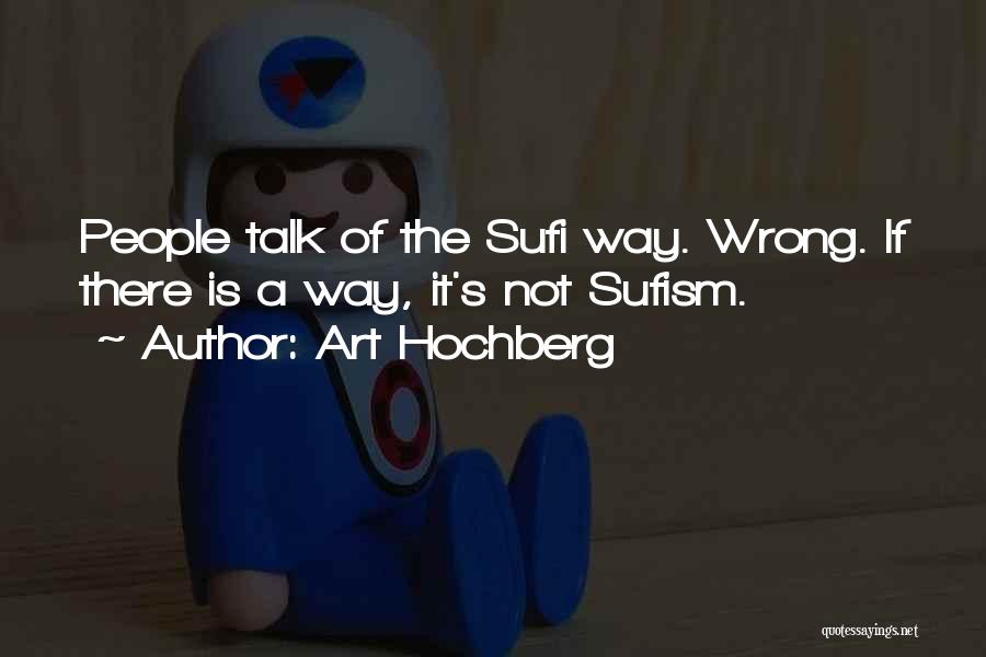 Sufism Quotes By Art Hochberg