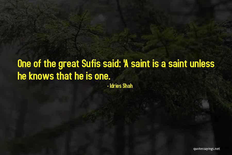 Sufism Religion Quotes By Idries Shah Sufism Religion Quotes By Idries Shah