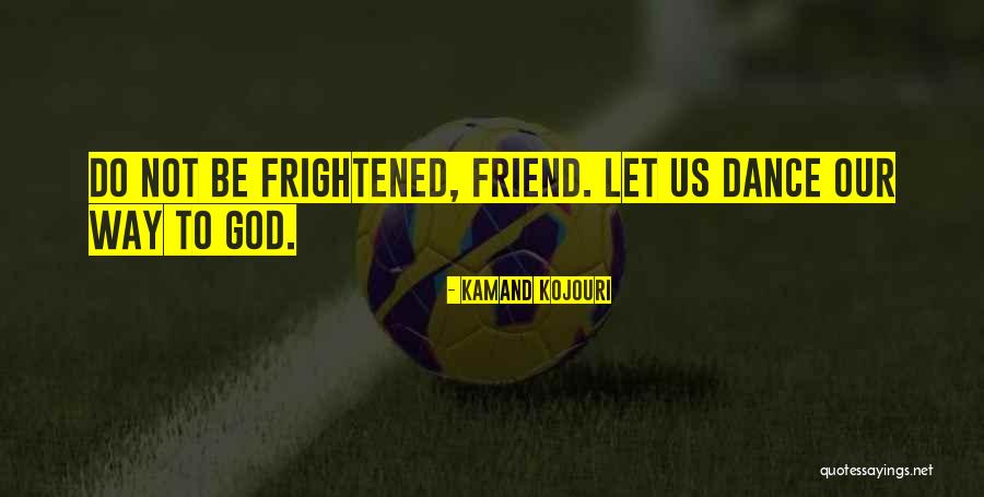 Sufism Religion Quotes By Kamand Kojouri Sufism Religion Quotes By Kamand Kojouri