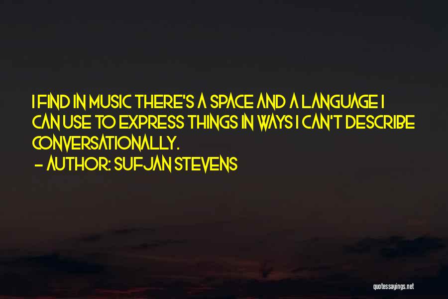 Sufjan Stevens Quotes 1203499