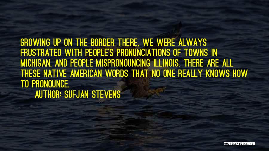 Sufjan Stevens Quotes 1506833