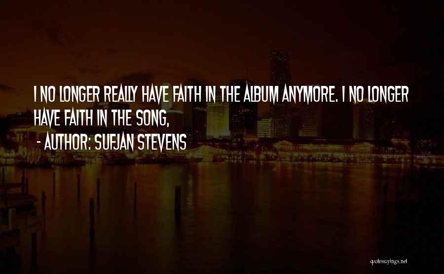 Sufjan Stevens Quotes 824964