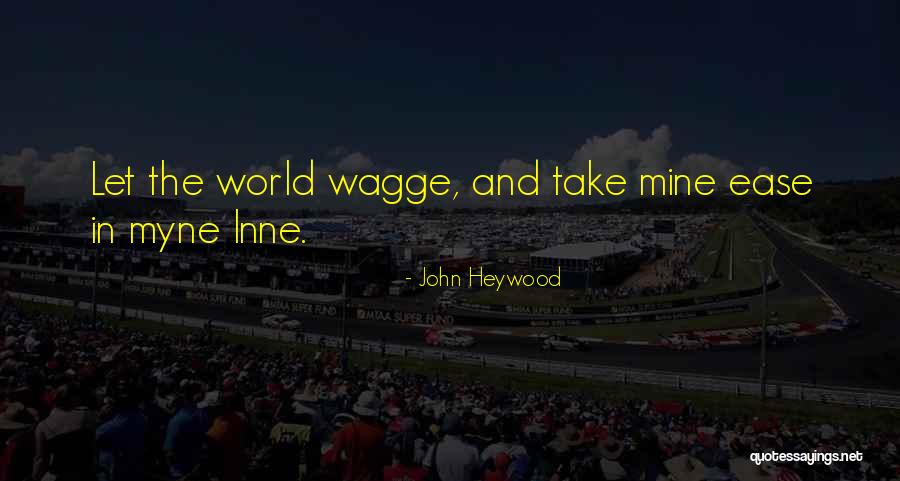 Suflete Pereche Quotes By John Heywood Suflete Pereche Quotes By John Heywood