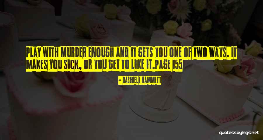 Sufocare Quotes By Dashiell Hammett Sufocare Quotes By Dashiell Hammett