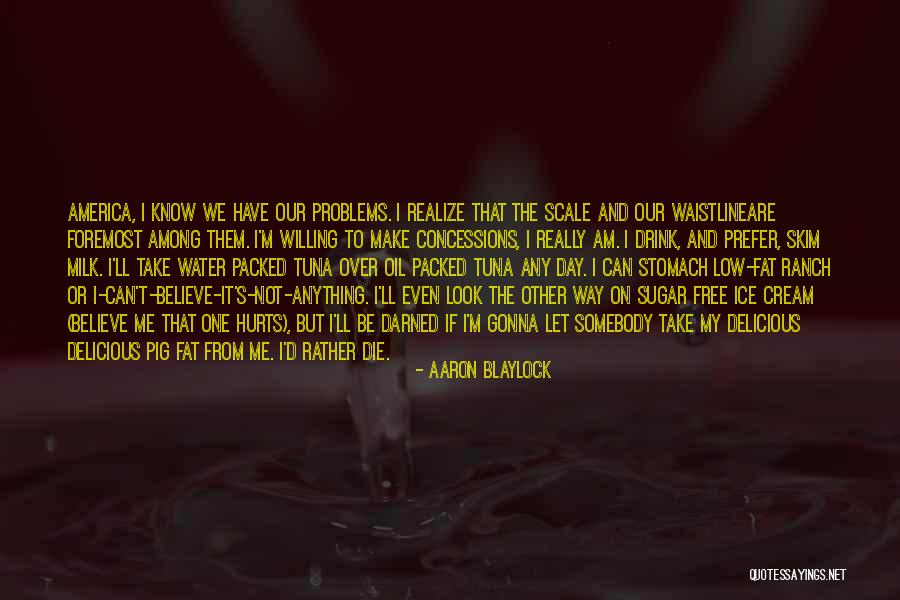 Sugar And Cream Quotes By Aaron Blaylock Sugar And Cream Quotes By Aaron Blaylock