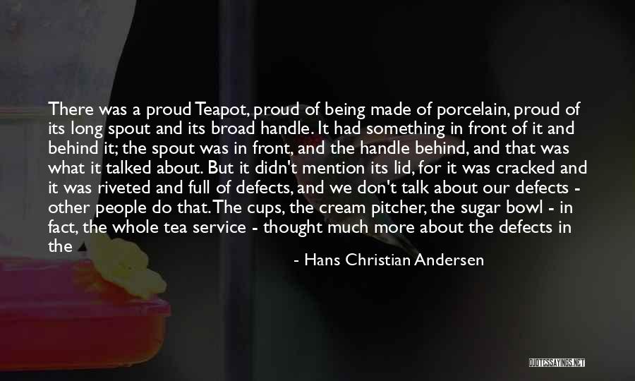 Sugar And Cream Quotes By Hans Christian Andersen Sugar And Cream Quotes By Hans Christian Andersen