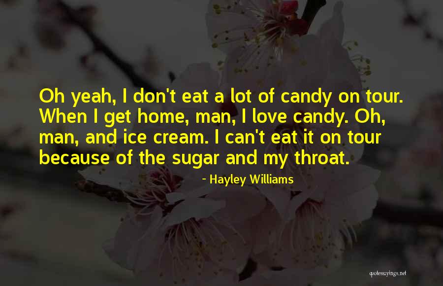 Sugar And Cream Quotes By Hayley Williams Sugar And Cream Quotes By Hayley Williams