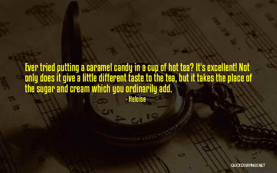 Sugar And Cream Quotes By Heloise Sugar And Cream Quotes By Heloise