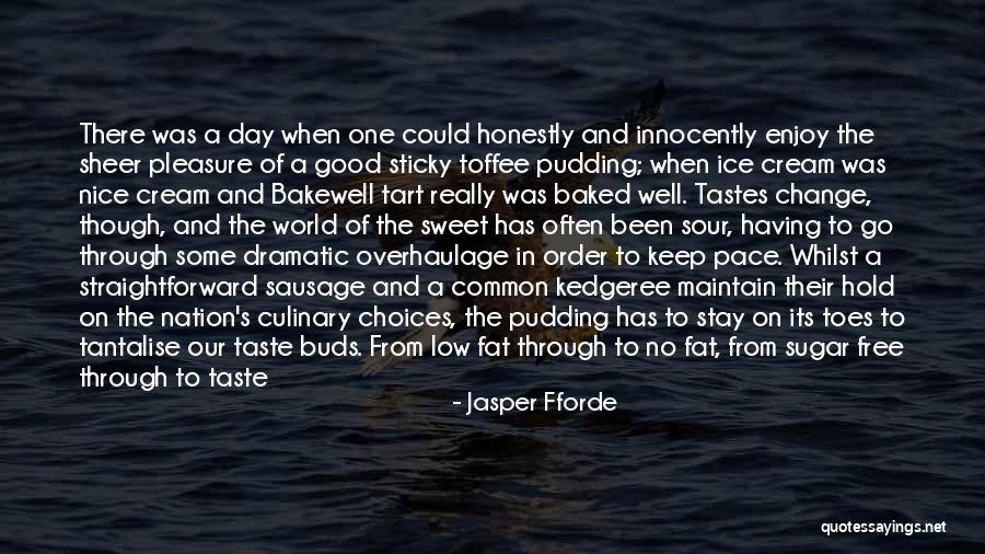 Sugar And Cream Quotes By Jasper Fforde Sugar And Cream Quotes By Jasper Fforde