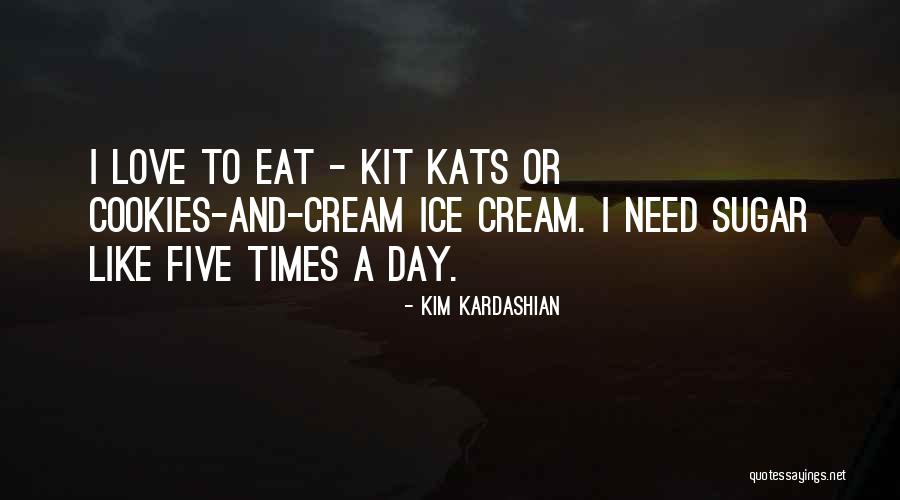 Sugar And Cream Quotes By Kim Kardashian Sugar And Cream Quotes By Kim Kardashian