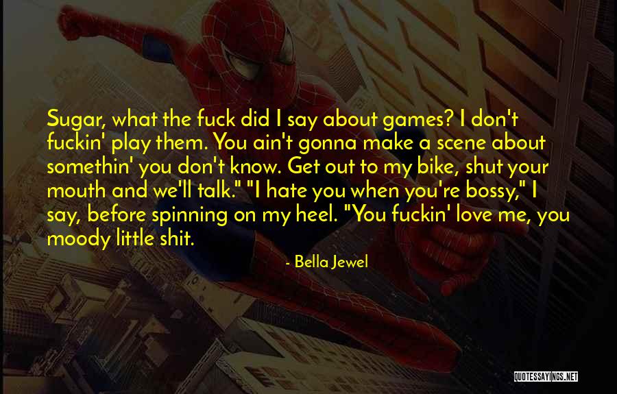 Sugar And Love Quotes By Bella Jewel Sugar And Love Quotes By Bella Jewel