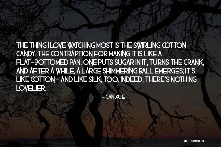 Sugar And Love Quotes By Can Xue Sugar And Love Quotes By Can Xue