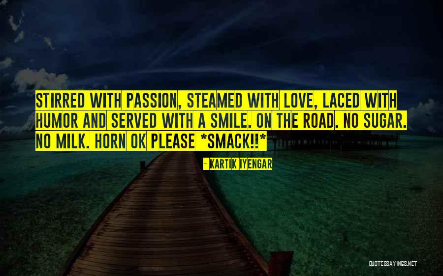 Sugar And Love Quotes By Kartik Iyengar Sugar And Love Quotes By Kartik Iyengar
