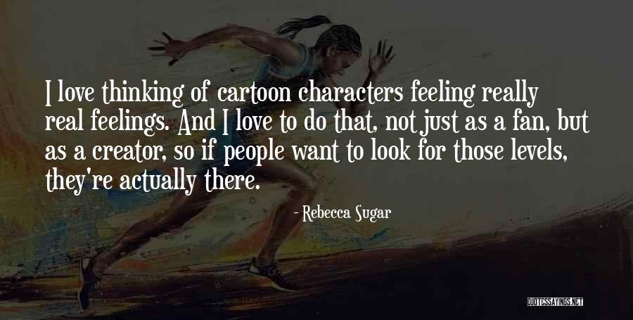 Sugar And Love Quotes By Rebecca Sugar Sugar And Love Quotes By Rebecca Sugar