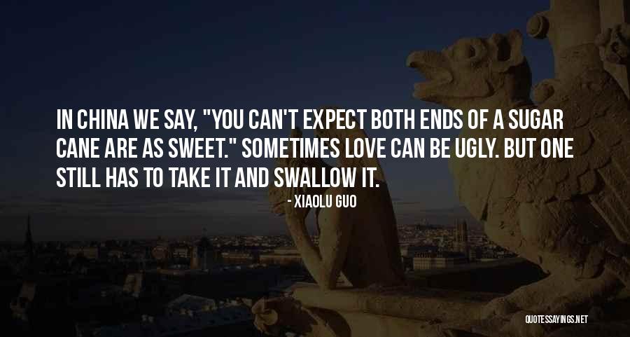 Sugar And Love Quotes By Xiaolu Guo Sugar And Love Quotes By Xiaolu Guo