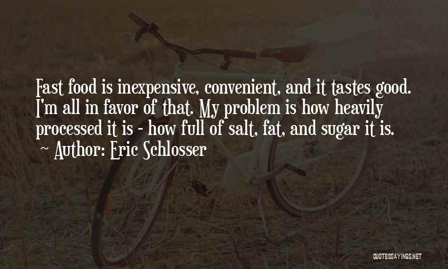 Sugar And Salt Quotes By Eric Schlosser