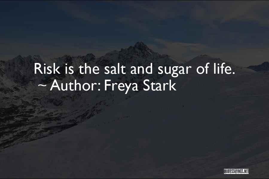 Sugar And Salt Quotes By Freya Stark