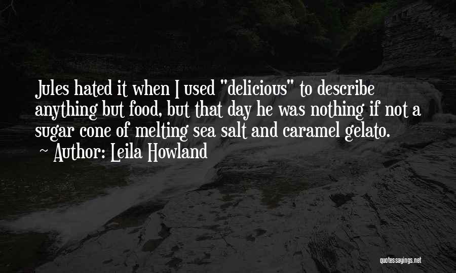 Sugar And Salt Quotes By Leila Howland