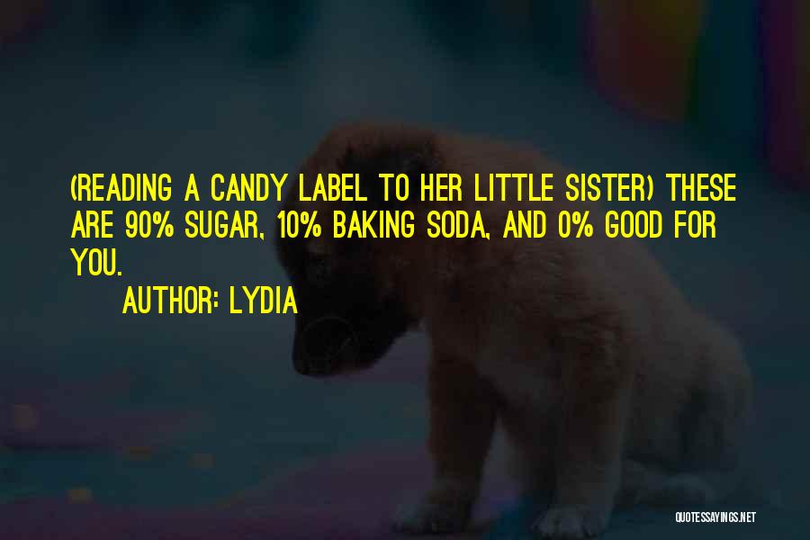 Sugar Candy Quotes By Lydia