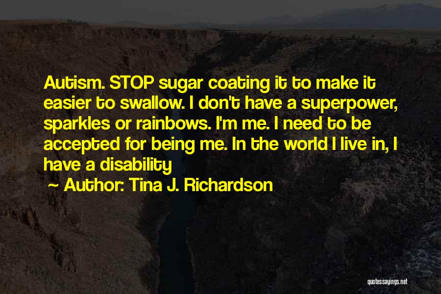 Sugar Coating Quotes By Tina J. Richardson