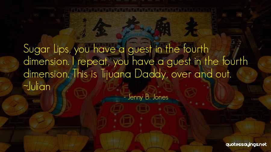 Sugar Daddy Quotes By Jenny B. Jones