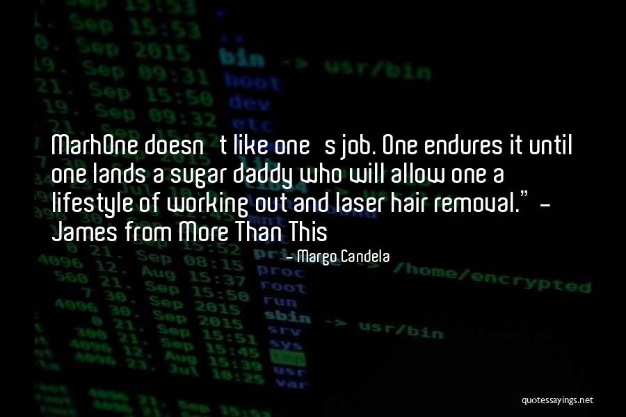 Sugar Daddy Quotes By Margo Candela Sugar Daddy Quotes By Margo Candela
