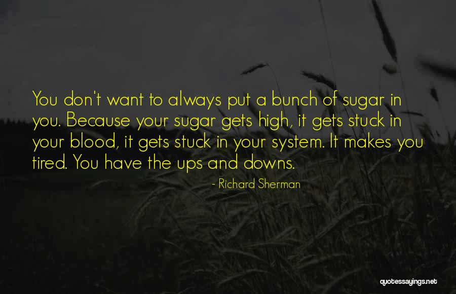 Sugar High Quotes By Richard Sherman Sugar High Quotes By Richard Sherman