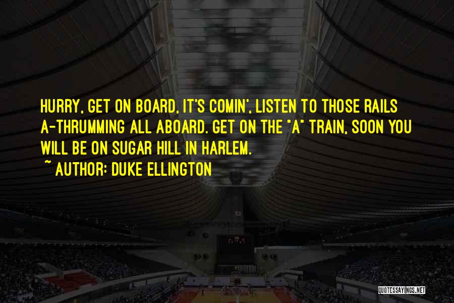 Sugar Hill Quotes By Duke Ellington