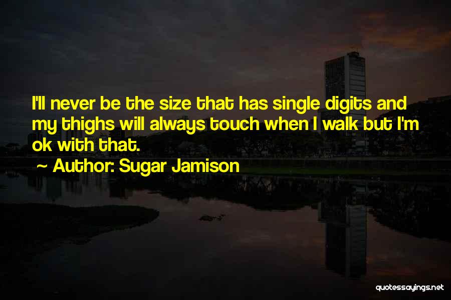 Sugar Jamison Quotes 1333688