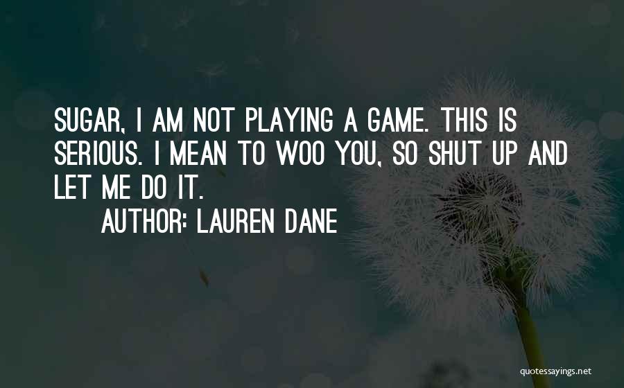 Sugar Off Game Quotes By Lauren Dane