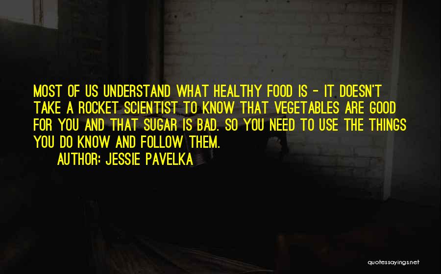 Sugar Quotes By Jessie Pavelka