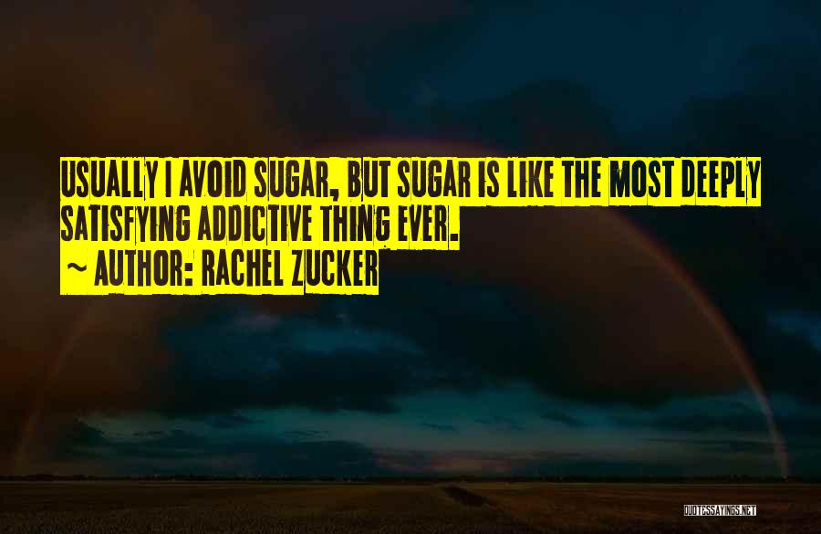 Sugar Quotes By Rachel Zucker