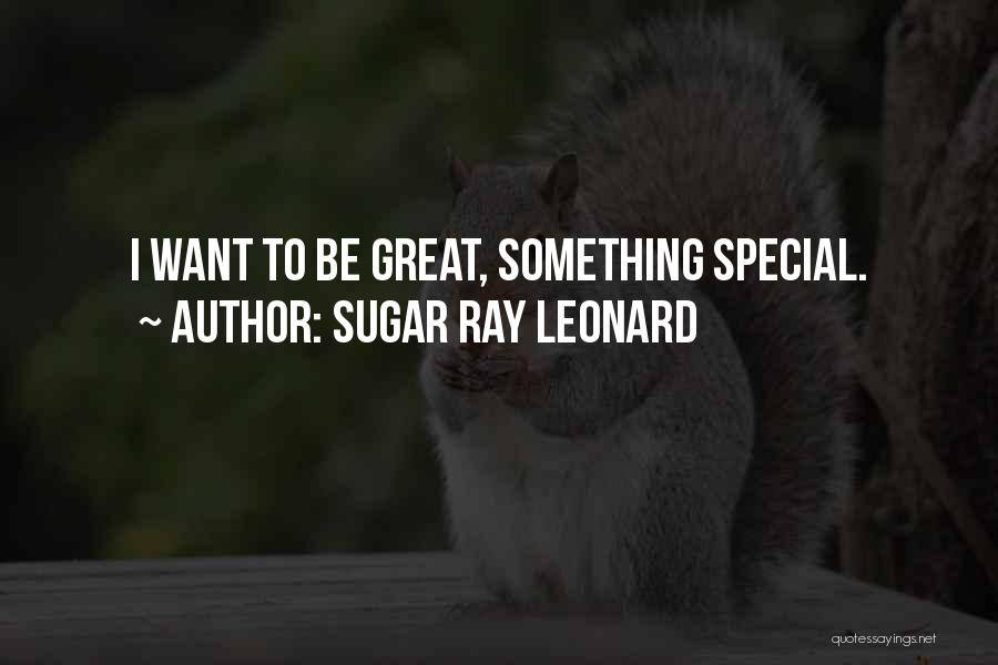 Sugar Ray Leonard Quotes 2247496