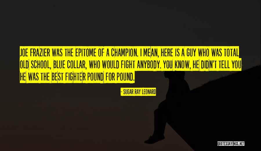 Sugar Ray Leonard Quotes 450127 Sugar Ray Leonard Quotes 450127