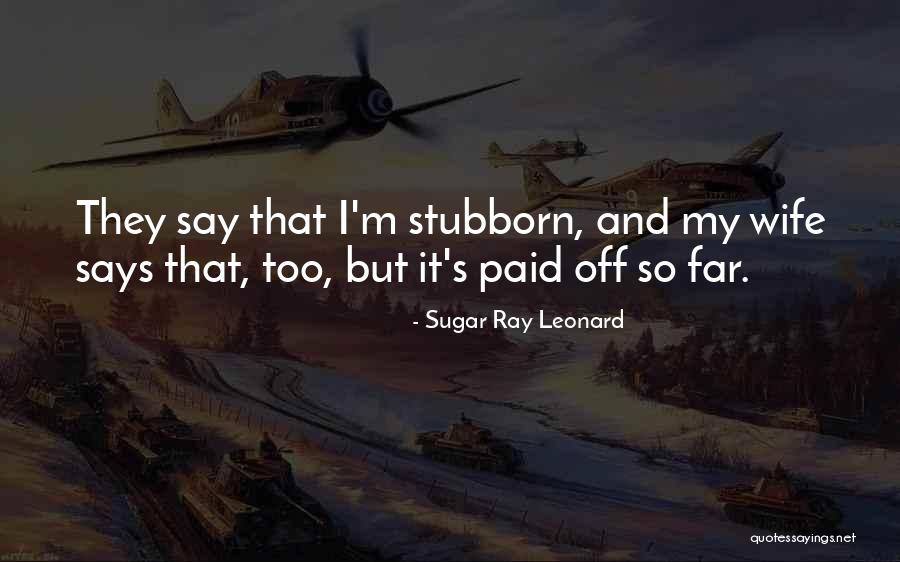 Sugar Ray Leonard Quotes 524920