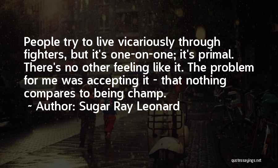 Sugar Ray Leonard Quotes 592792