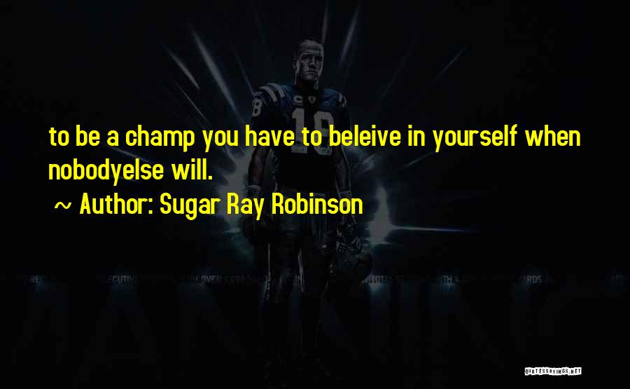 Sugar Ray Robinson Quotes 2097604