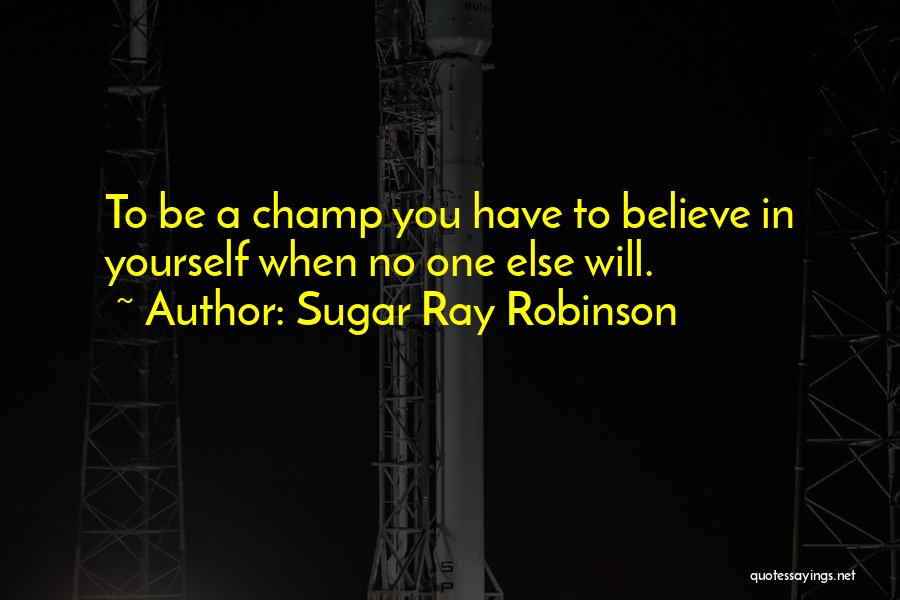 Sugar Ray Robinson Quotes 233192