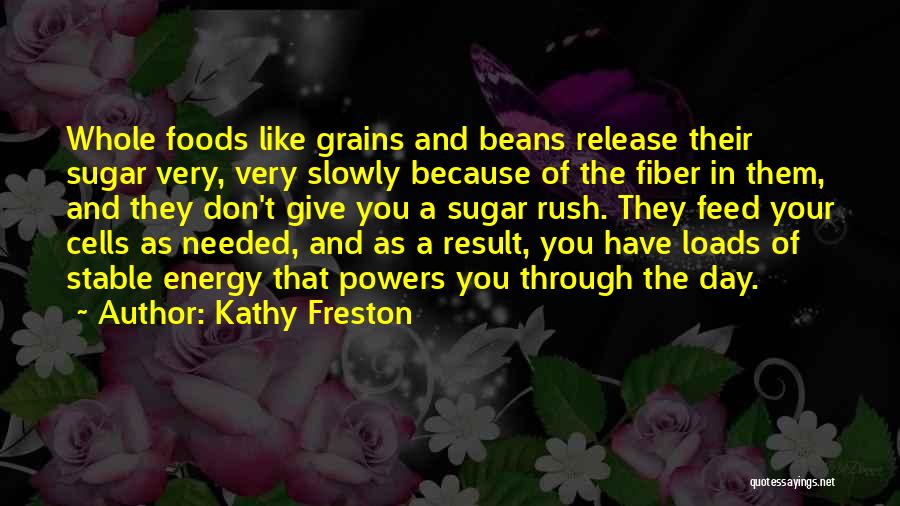 Sugar Rush Quotes By Kathy Freston