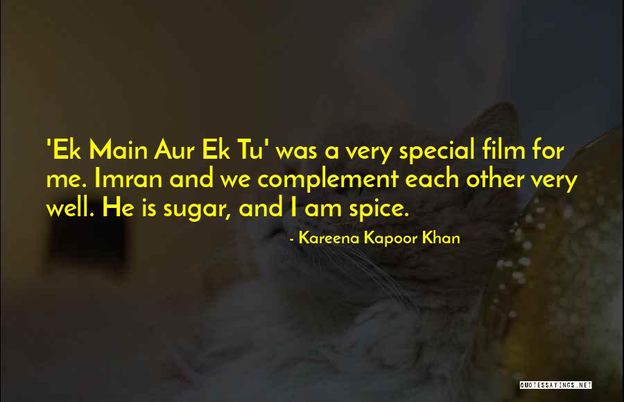 Sugar & Spice Quotes By Kareena Kapoor Khan Sugar & Spice Quotes By Kareena Kapoor Khan