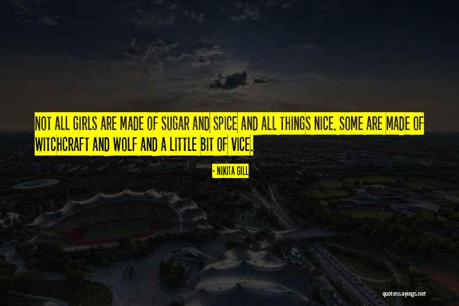 Sugar & Spice Quotes By Nikita Gill Sugar & Spice Quotes By Nikita Gill