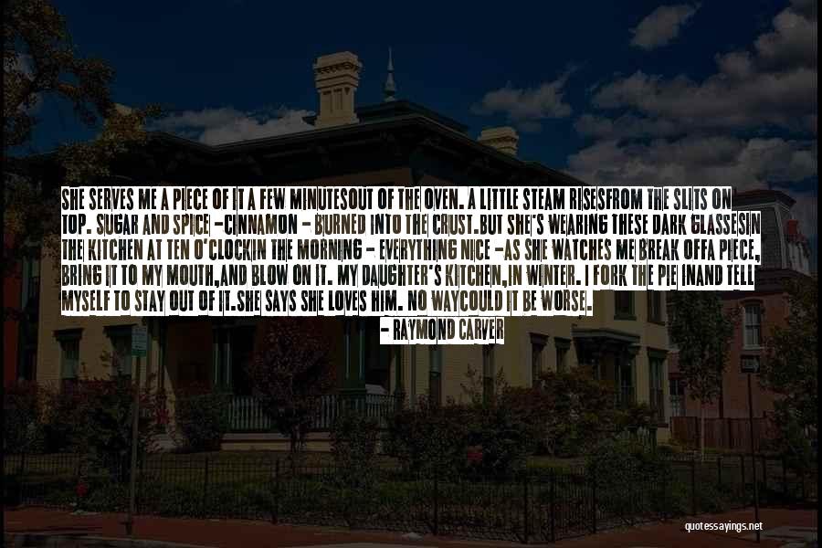 Sugar & Spice Quotes By Raymond Carver Sugar & Spice Quotes By Raymond Carver